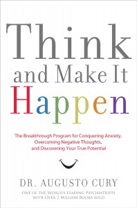 Think and make it Happen - Augusto Cury